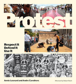 Protest (Respect It Defend It Use It) by Annie Leonard, Andre Carothers, Robert Reich, 9781952338335
