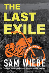 The Last Exile (A Wakeland Novel) by Sam Wiebe, 9781998526086