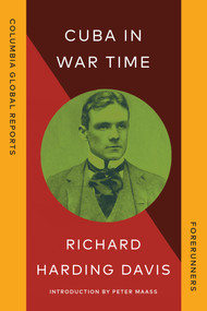 Cuba in War Time - 9781967190041 by Richard Harding Davis, Peter Maass