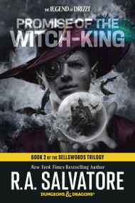 Promise of the Witch-King: Dungeons & Dragons (Book 2 of The Sellswords Trilogy) by R.A. Salvatore, 9798217093311