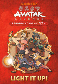 Light It Up! (Avatar Legends Bending Academy: Fire #1) - 9798217025893 by Ash J. Wu, Ash J. Wu, 9798217025893