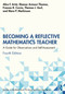Becoming a Reflective Mathematics Teacher (A Guide for Observations and Self-Assessment) by Alice F. Artzt, Eleanor Armour-Thomas, Frances R. Curcio, Theresa J. Gurl, Mara P. Markinson, 9781032827803