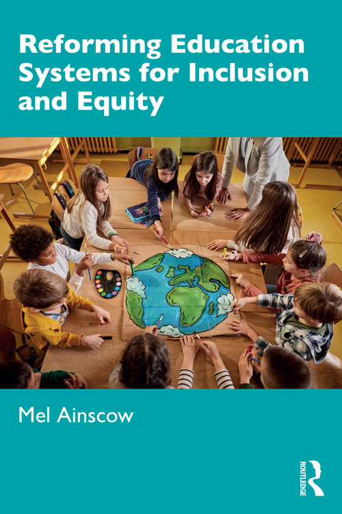 Reforming Education Systems for Inclusion and Equity by Mel Ainscow, 9781032818283