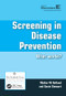 Screening in Disease Prevention (What Works?) by Walter W Holland, Susie Stewart, 9781857757705