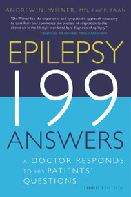 Epilepsy, 199 Answers (A Doctor Responds To His Patients Questions) by Andrew N. Wilner, 9781932603354