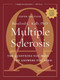 Multiple Sclerosis (The Questions You Have, The Answers You Need) by Rosalind Kalb, 9781936303168