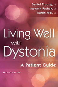 Living Well with Dystonia (A Patient Guide) by Daniel Truong, 9781936303953
