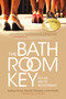 The Bathroom Key (Put an End to Incontinence) by Kathryn Kassai, Kim Perelli, 9781936303212