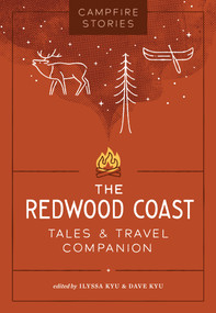 Campfire Stories: The Redwoods Coast by Ilyssa Kyu, Dave Kyu, 9781680517545