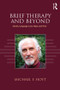 Brief Therapy and Beyond (Stories, Language, Love, Hope, and Time) by Michael F. Hoyt, 9781138636712