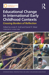 Educational Change in International Early Childhood Contexts (Crossing Borders of Reflection) by Linda R. Kroll, Daniel R. Meier, 9780415732635
