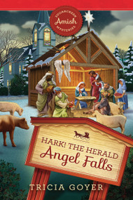 Hark! The Herald Angel Falls by Tricia Goyer, Guideposts, 9781961251212