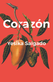 Corazón - 9781945649196 by Yesika Salgado