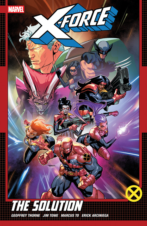 X-Force By Geoffrey Thorne Vol. 2: The Solution by Geoffrey Thorne, Fabian Nicieza, Jim Towe, Marvel Various, Stephen Segovia, 9781302959357