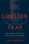The Lobster Trap (The Global Fight for a Seafood on the Brink) by Greg Mercer, 9780771006326