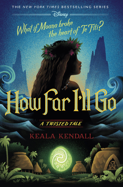 How Far I'll Go (A Twisted Tale) by Keala Kendall, 9781368108249