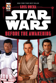 Star Wars The Force Awakens: Before the Awakening by Greg Rucka, 9781368108218