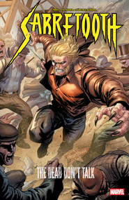 Sabretooth: The Dead Don't Talk by Frank Tieri, Michael Sta. Maria, Adam Kubert, 9781302962852