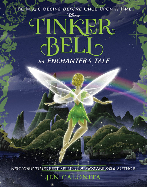Tinker Bell: An Enchanters Tale by Jen Calonita, 9781368089777