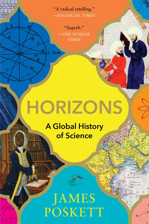Horizons (A Global History of Science) by James Poskett, 9780063470491