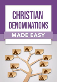 Christian Denominations Made Easy by Rose Publishing, 9781496490261
