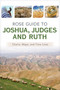 Rose Guide to Joshua, Judges and Ruth by Rose Publishing, 9798400503726