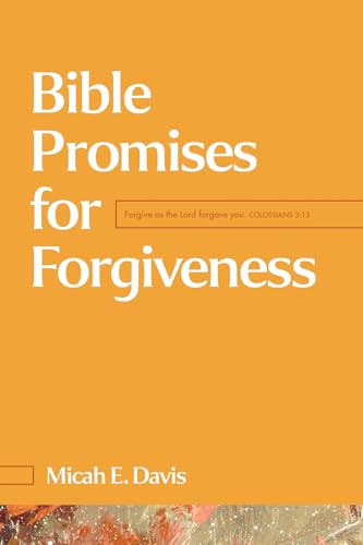 Bible Promises for Forgiveness by Micah E. Davis, 9798400506505
