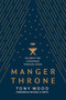 Manger Throne (Celebrating Christmas through Song) by Tony Wood, Michael W. Smith, 9781646071975