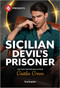 Sicilian Devil's Prisoner by Caitlin Crews, 9781335213440
