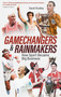 Gamechangers and Rainmakers (How Sport Became Big Business) by David Stubley, 9781801509305