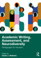 Academic Writing, Assessment, and Neurodiversity (Pedagogies for Inclusion) by Adrian J. Wallbank, 9781032505497