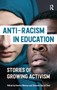 Anti-racism in Education (Stories of Growing Activism) by Geetha Marcus, Stefanie Van de Peer, 9781915713001