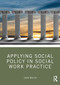 Applying Social Policy in Social Work Practice by Laura Mullen, 9781916925267