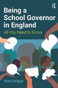 Being a School Governor in England (All You Need to Know) by Mary Briggs, 9781915080929