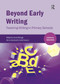 Beyond Early Writing (Teaching Writing in Primary Schools) by David Waugh, Adam Bushnell, Sally Neaum, 9781909682931