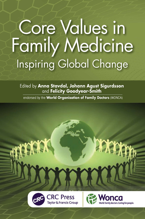Core Values in Family Medicine (Inspiring Global Change) by Anna Stavdal, Johann Agust Sigurdsson, Felicity Goodyear-Smith, 9781032893280