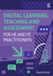Digital Learning, Teaching and Assessment for HE and FE Practitioners by Daniel Scott, 9781914171178