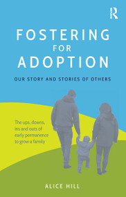 Fostering for Adoption (Our story and stories of others) by Alice Hill, 9781914171239