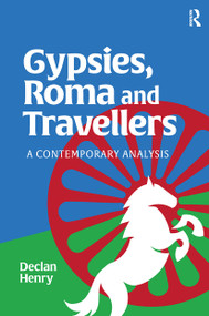 Gypsies, Roma and Travellers (A Contemporary Analysis) by Declan Henry, 9781915080042