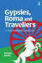 Gypsies, Roma and Travellers (A Contemporary Analysis) by Declan Henry, 9781915080042