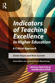 Indicators of Teaching Excellence in Higher Education (A Critical Approach) by Aneta Hayes, Nicholas Garnett, 9781916925175
