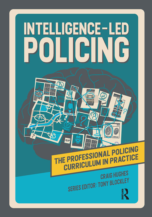 Intelligence-led Policing - 9781915080202 by Craig Hughes, Tony Blockley, 9781915080202