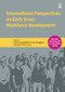 International Perspectives on Early Years Workforce Development by Verity Campbell-Barr, Janet Georgeson, 9781909682771