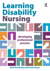 Learning Disability Nursing (Developing Professional Practice) by Ruth Northway, Paula Hopes, 9781914171352
