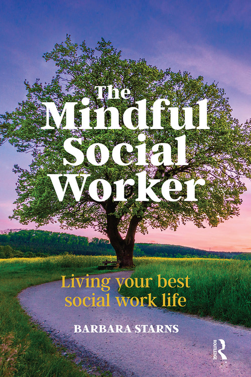 The Mindful Social Worker (Living your best social work life) by Barbara Starns, 9781915080356