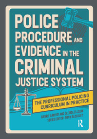 Police Procedure and Evidence in the Criminal Justice System by Barrie Archer, George Ellison, Tony Blockley, 9781914171987