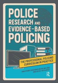 Police Research and Evidence-based Policing by Emma Spooner, Craig Hughes, Tony Blockley, Phil Mike Jones, 9781914171864
