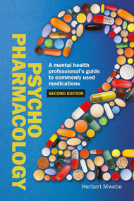 Psychopharmacology (A mental health professional's guide to commonly used medications) by Herbert Mwebe, 9781914171444