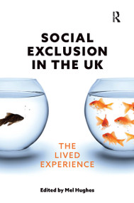 Social Exclusion in the UK (The lived experience) by Mel Hughes, 9781915080387