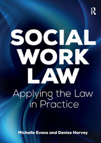 Social Work Law (Applying the Law in Practice) by Michelle Evans, Denise Harvey, 9781914171802